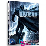کارتون انیمیشن بتمن بازگشت شوالیه تاریکی بخش اول و دوم Batman The Dark Knight Returns