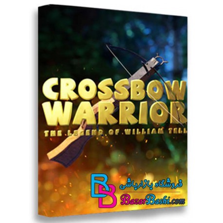 بازی Crossbow Warrior The Legend of William Tell برای PC