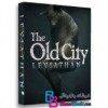 بازی شهر قدیمی لویاتان The Old City Leviathan